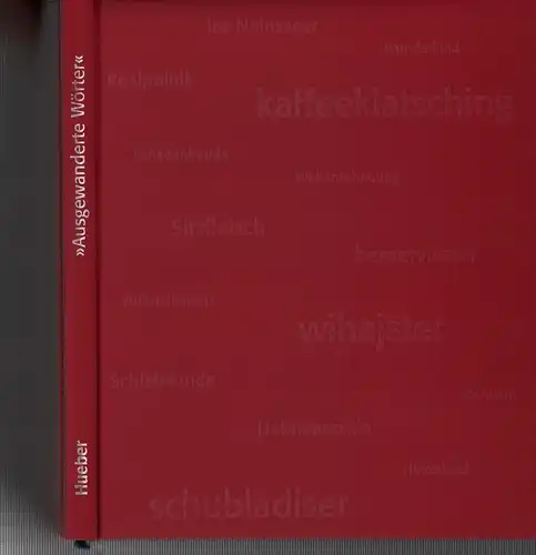 (Limbach, Jutta) (Hrsg.): Ausgewanderte Wörter. (Eine Auswahl der interessantesten Beiträge zur Internationalen Ausschreibung "Ausgewanderte Wörter"). (1. Aufl.). 