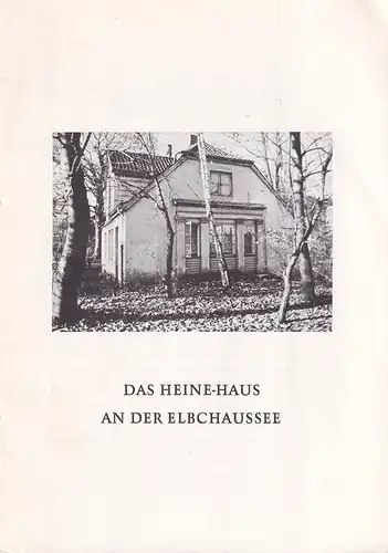 (Lüth, Erich): Das Heine-Haus an der Elbchaussee. Hrsg. anläßl. d. Eroffnung des restaurierten Gartenhauses von Salomon Heine v. Verein "Heine-Haus" e.V. 
