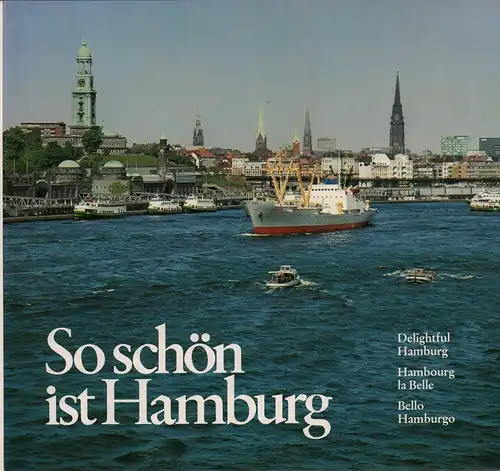(Ollig, Josef) (Red.): So schön ist Hamburg. Delightful Hamburg. Hambourg la Belle. Bello Hamburgo. Ein Buch vom Hamburger Abendblatt. (2. verbess. Aufl.). 