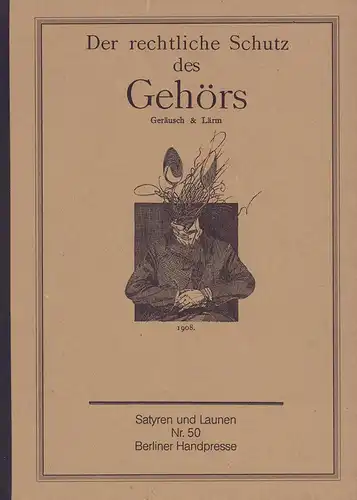 Der rechtliche Schutz des Gehörs. Geräusch & Lärm. 1908. (Hrsg. u. mit Erläuterungen versehen von Uwe Otto), (Otto, Uwe) (Hrsg.)