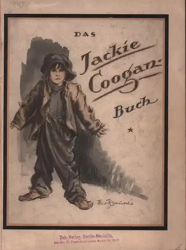 (Ruhemann, Alfred) (Bearb.): Das Jackie Coogan Buch. Mit 25 Illustrationen. 