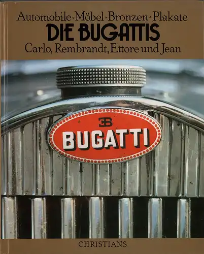 (Saldern, Axel von) (Red.): Die Bugattis. Automobile, Möbel, Bronzen, Plakate. Mit Beiträgen von H. G. Conway, H. H. v. Fersen, H. Jedding, R. Malhotra, A. v. Saldern und H. Spielmann. 