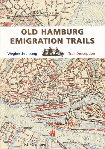 (Sielemann, Jürgen): Old Hamburg emigration trails. (Wegbeschreibung / Trail description). (Eine Veröffentlichung des Staatsarchivs Hamburg in Zusammenarbeit mit der Staatlichen Pressestelle Hamburg). 