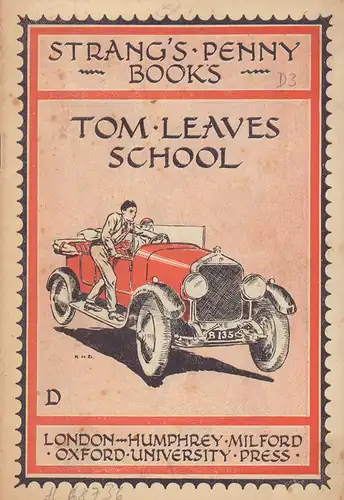 (Strang, Herbert [Pseud. Ely, George Herbert & L'Estrange, Charles James]): Tom leaves school. [Deckeltitel]. 