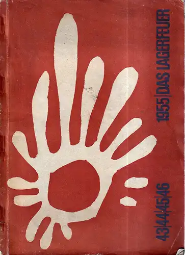 (Voggenreiter, Heinrich) (Hrsg.): Das Lagerfeuer. JG. 4, 1955, HEFTE 43/44/45/46 in 1 Band. [Zeitschrift des Deutschen Pfadfinder-Bundes, der Gefährtenschaft und der Deutschen Freischar]. 