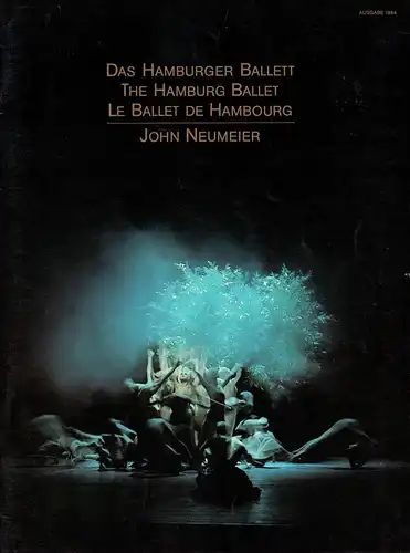 [Albrecht, Christoph, Hrsg.]: Das Ballett der Hamburgischen Staatsoper - The Hamburg Ballet - Le Ballet de Hambourg. ... Ballettdirektor: John Neumeier. 