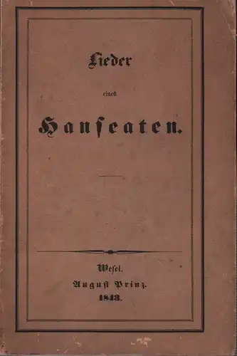 [Dreves, Leberecht Blücher]: Lieder eines Hanseaten. 