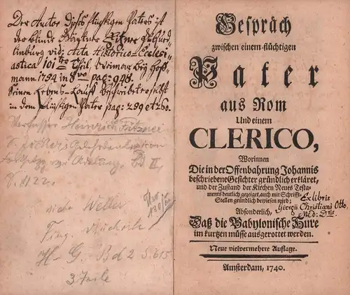 [Fitzner, Heinrich]: Gespräch zwischen einem flüchtigen Pater aus Rom Und einem Clerico,. Worinnen die in der Offenbahrung Johannis beschriebene Gesichter gründlich erkläret ... wird; Absonderlich...