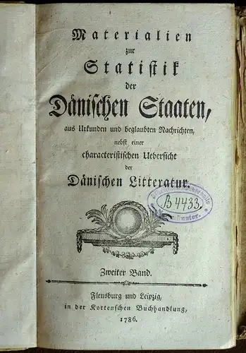 [Hennings, August]: Materialien zur Statistik der dänischen Staaten. Aus Urkunden und beglaubten Nachrichten, nebst einer characteristischen Uebersicht der Dänischen Litteratur. BAND 2 (von 3) apart. 