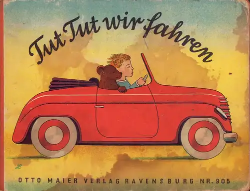 [Loehr, Fritz]: Tut tut wir fahren. 