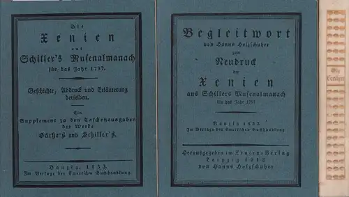 Die Xenien aus Schiller's Musenalmanach für das Jahr 1797. Geschichte, Abdruck und Erläuterung derselben. Ein Supplement zu den Taschenausgaben der Werke Goethe's und Schiller's. Hrsg.. 