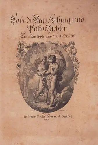 [Meißner, August Gottlieb]: Lope di Vega, Leßing und Pastor Richter. Eine Anekdote aus der Unterwelt. [Erste Ausgabe.]. 