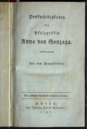 [Senac de Meilhan, Gabriel]: Denkwürdigkeiten der Pfalzgräfin Anna von Gonzaga. Aus dem Französischen (von Christoph von Schmidt-Phiseldek). 