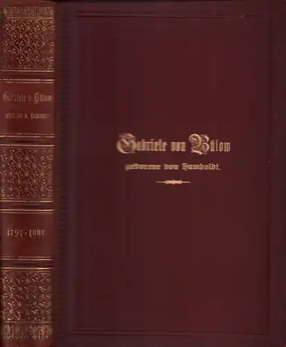 Gabriele von Bülow, Tochter Wilhelm von Humboldts. Ein Lebensbild. Aus den Familienpapieren Wilhelm von Humboldts und seiner Kinder. 1791-1887. 11. Auflage [= 23. - 25. Tausend], [Sydow, Anna von] (Hrsg.)