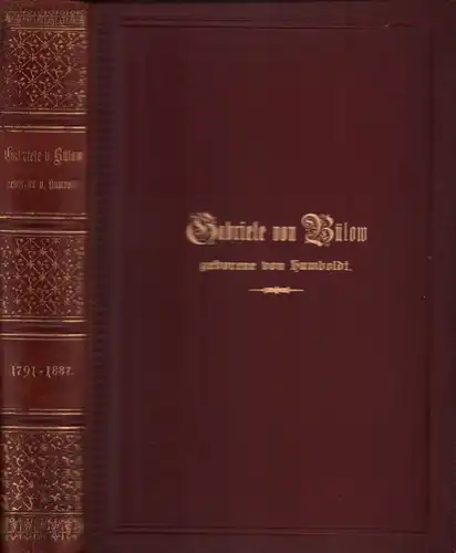 [Sydow, Anna von] (Hrsg.): Gabriele von Bülow, Tochter Wilhelm von Humboldts. Ein Lebensbild. Aus den Familienpapieren Wilhelm von Humboldts und seiner Kinder. 1791-1887. 11. Auflage [= 23. - 25. Tausend]. 