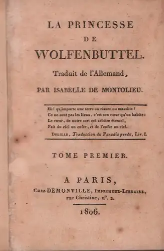 [Zschokke, Heinrich]: La Princesse de Wolfenbuttel. Traduir de l'Allemand, par  Isabelle de Montolieu. 2 tomes in 1 vol. 
