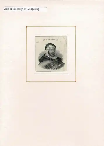 PORTRAIT Abd-el-Kader. (1808 Ghetna bei Mascara [heute Muaskar] - 1883 Damaskus, algerischer Freiheitskämpfer). Schulterstück im Dreiviertelprofil. Stahlstich, Abd-el-Kader [Abd-al-Qadir]