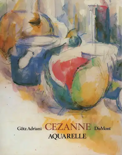 Adriani, Götz: Paul Cézanne. Aquarelle. (5. Aufl.). 