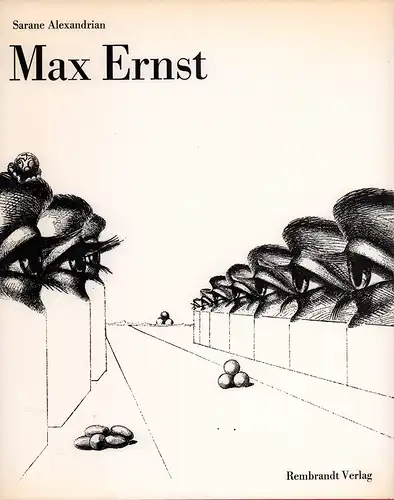 Alexandrian, Sarane: Max Ernst. Texte von Sarane Alexandrian. Interview von Patrick Waldberg. (Aus dem Französischen übersetzt von Walter Weidner). 