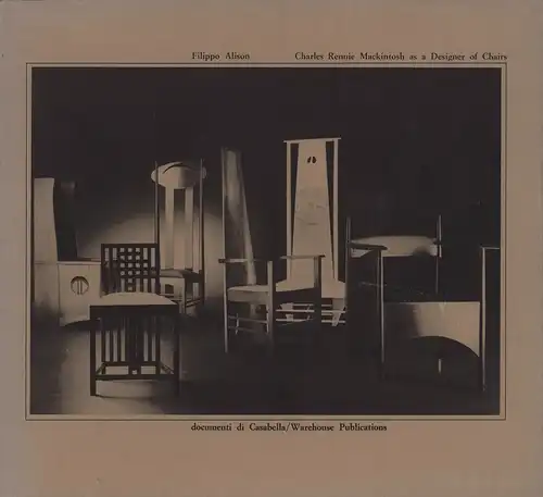 Alison, Filippo: Charles Rennie Mackintosh as a designer of chairs. (Introduction by Andrew McLaren Young). (3. English edition). 