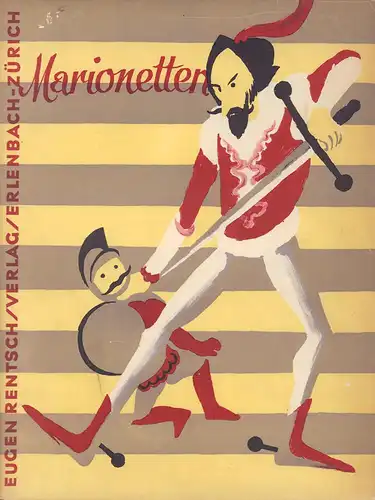 Altherr, Alfred (Hrsg.): Marionetten. Mit textlichen Beiträgen von Hans Jelmoli und René Morax. Mit drei Original-Lithographien von Pierre Gauchat und E. R. Rüegg. 