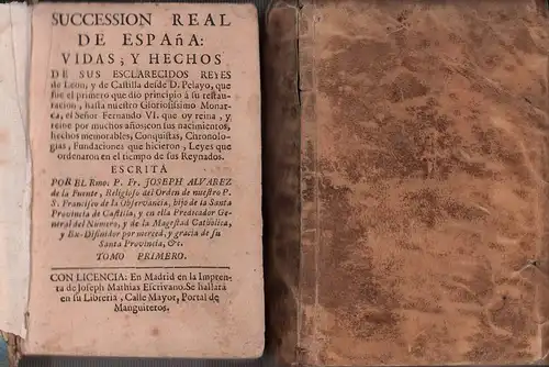 Alvarez de la Fuente, Joseph: Succession real de Espana:. Vidas, y hechos de sus Esclarecidos Reyes de Leon, y Castilla desde D. Pelayo, que fue el primero que dio principio a su restauracion, hasta nuestro Gloriosissimo Monarca, el Senor Fernando VI. que