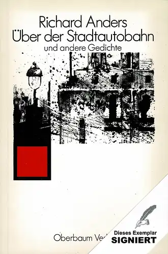 Anders, Richard: Über die Stadtautobahn und andere Gedichte. Mit Grafiken von Louis. (1. Aufl.). 