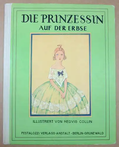 Die Prinzessin auf der Erbse. Ein Märchen von H. C. Andersen. Mit farbigen Bildern von Hedvig Collin. 8. Aufl. 