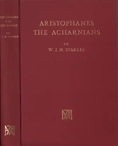Aristophanes.: The Acharnians of Aristophanes. With introduction, English prose translation, critical notes and commentary by W. [William] J. M. Starkie. (REPRINT der Ausgabe London 1909). 