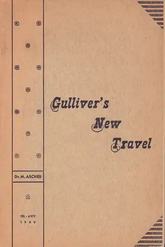 Ascher, M. [Maurice]: Gullivers new travel. 