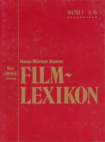 Asmus, Hans-Werner: Das große Cinema Film-Lexikon [Cinema-Filmlexikon]. Alle Top-Filme von A bis Z. (Hrsg. v. Dirk Manthey, Jörg Altendorf u. Willy Loderhose). 3 Bde. (= komplett). 
