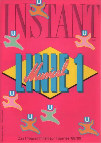 Instant. HEFT Nr. 31: Linie 1 Musical.  Das Programmheft zur Tournee 88/89, Aumüller Franz / Feicht Thomas (Hrsg.)