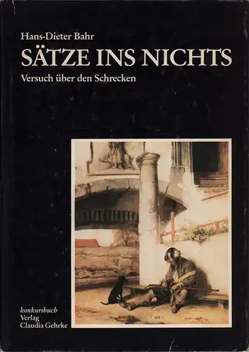 Bahr, Hans-Dieter: Sätze ins Nichts. Ein Versuch über den Schrecken. 