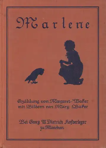 Baker, Margaret: Marlene, das kleine Mädchen, das der Eule ihren Knicks machte. Erzählung von Margaret Baker mit Bildern von Mary Baker. (Einzig berechtigte Übersetzung aus dem Englischen von Margarete Krafft). 