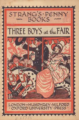 Three boys at the fair. (Deckeltitel]. [Edited by Herbert Strang], Baker, Margaret
