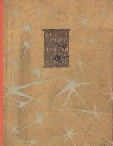 Balzac, Honoré de: Jesus Christus in Flandern. (Übertragung von Gerhart Haug). (Mit 12 Holzschnitten von Karl Rössing). 1.-3. Tsd. 