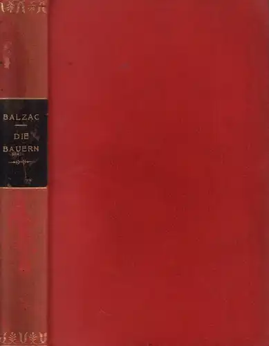 Balzac, Honoré de: Die Bauern. (Übersetzt von Hugo Kaatz). 