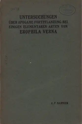 Bannier, Jan Paul: Untersuchungen über apogame Fortpflanzung bei einigen elementaren Arten von Erophila verna. Proefschrift ter verkrijging van den graad van Doctor in de wis- en natuurkunde aan de Rijksuniversiteit te Utrecht. 