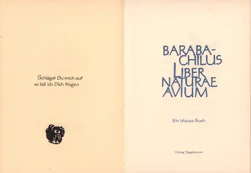 Barabachilus: Liber naturae avium. Das Buch der Vogelwesen. Ein blaues Buch. (Mit Einleitung u. Nachbemerkung von Max Klein). 
