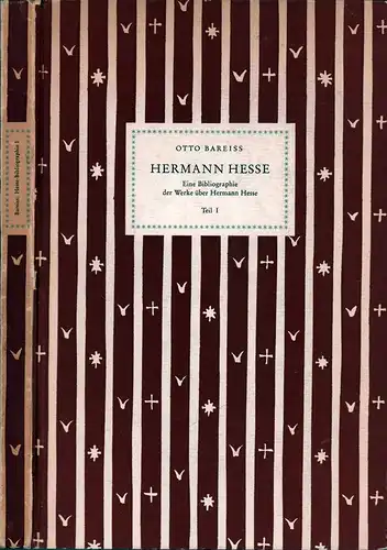 Bareiss, Otto: Hermann Hesse. Eine Bibliographie der Werke über Hermann Hesse. Mit einem Geleitwort von Bernhard Zeller. Teil 1(von 2). 