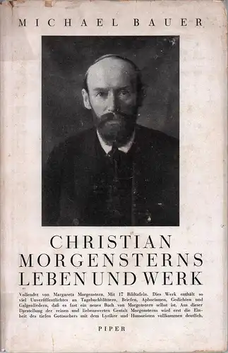 Bauer, Michael: Christian Morgensterns Leben und Werk. Vollendet v. Margareta Morgenstern unt. Mitarb. v. R. Meyer. 4. neubearb. Aufl. 