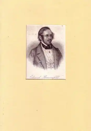 PORTRAIT Eduard Bauernfeld. (1802 Wien-1890 ebda., Schriftsteller). Brustbild im Dreiviertelprofil. Stahlstich, Bauernfeld, Eduard von