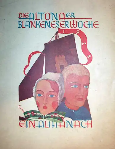 Almanach zur Altonaer-Blankeneser Woche 1928. Im Auftrage des Festausschusses hrsg. von Egbert Baumann, P. Th. [Paul Theodor) Hoffmann, Hans Leip. 