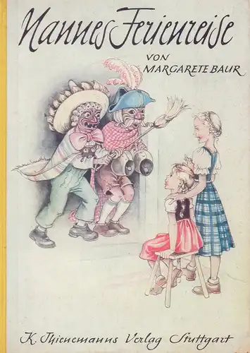 Baur-Heinhold, Margarete: Nannes Ferienreise. Mit vielen Textzeichnungen von Robert Mayer-Klaucke u. Marianne Schneegans. (1.-5. Tsd.). 