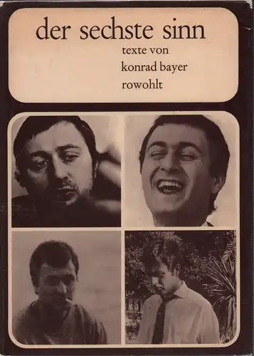 Bayer, Konrad: Der sechste Sinn. Texte. Hrsg. (mit Anmerkungen) von Gerhard Rühm. 