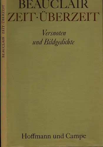 Beauclair, Gotthard de: Zeit, Überzeit. Versnoten und Bildgedichte. 