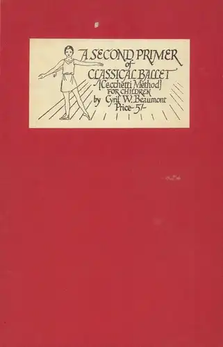 A primer of classical ballet (Cecchetti method). For children. With illustrations by Eileen Mayo. AND: A second primer of classical ballet. (2 Bde.). 