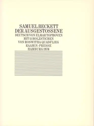 Der Ausgestossene. Deutsch von Elmar Tophoven. Mit 11 Holzstichen von Roswitha Quadflieg, Beckett, Samuel
