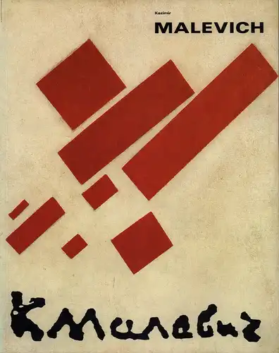 Beeren, W. A. L: Kazimir Malevich 1878-1935. [Katalog zu den Ausstellungen in:] Leningrad, Moskou, Amsterdam 1988-1989. 