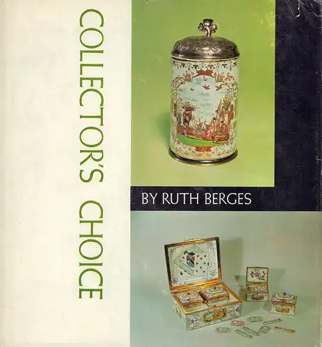 Berges, Ruth: Collector's choice of porcelain and faience. 